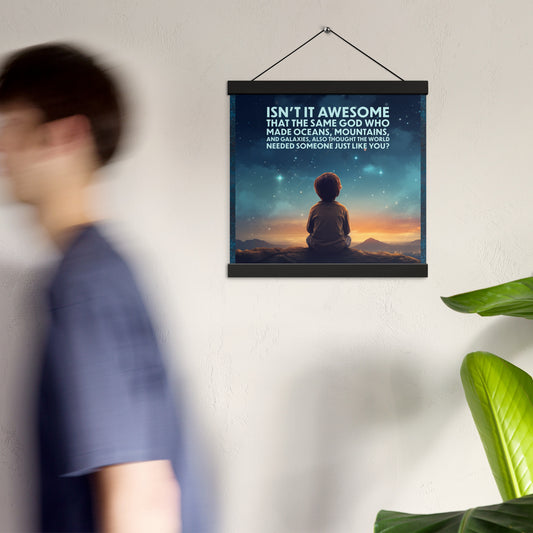 GOD NEEDED YOU Poster with hangers