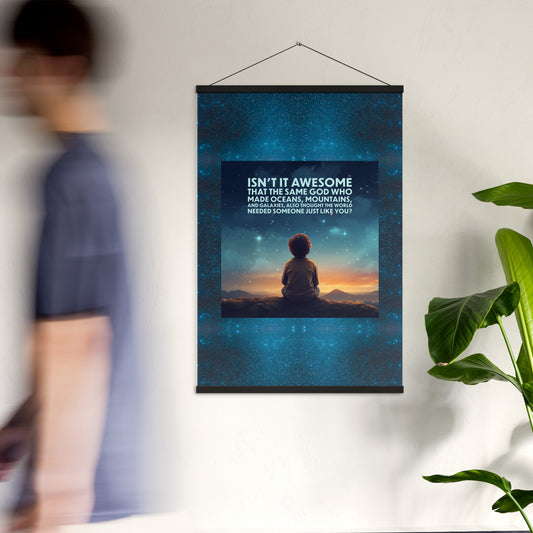 GOD NEEDED YOU Poster with hangers