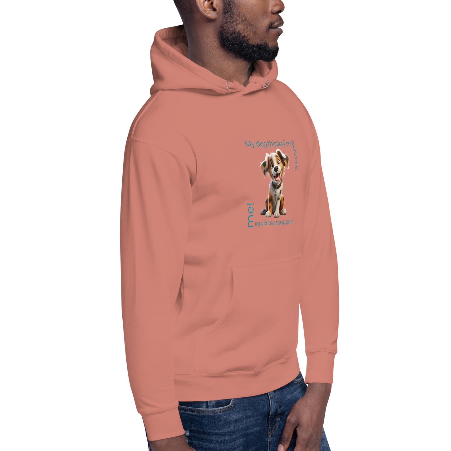My Dog Thinks Unisex Hoodie