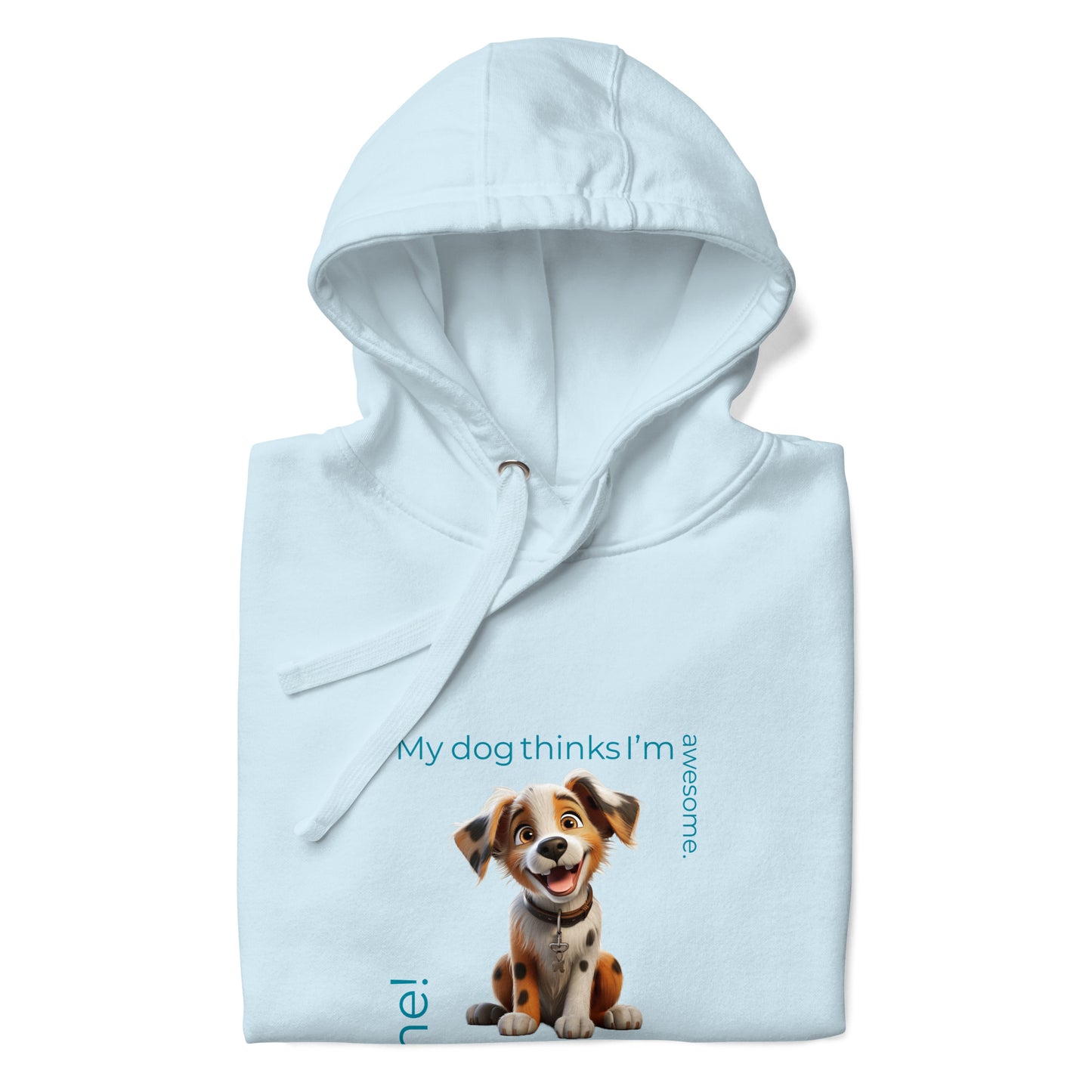 My Dog Thinks Unisex Hoodie