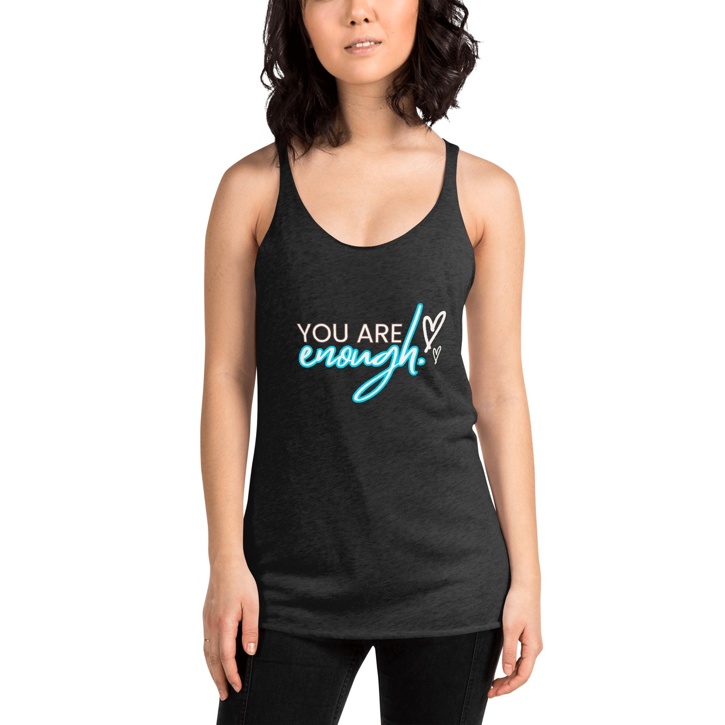 YOU ARE ENOUGH Women's Racerback Tank