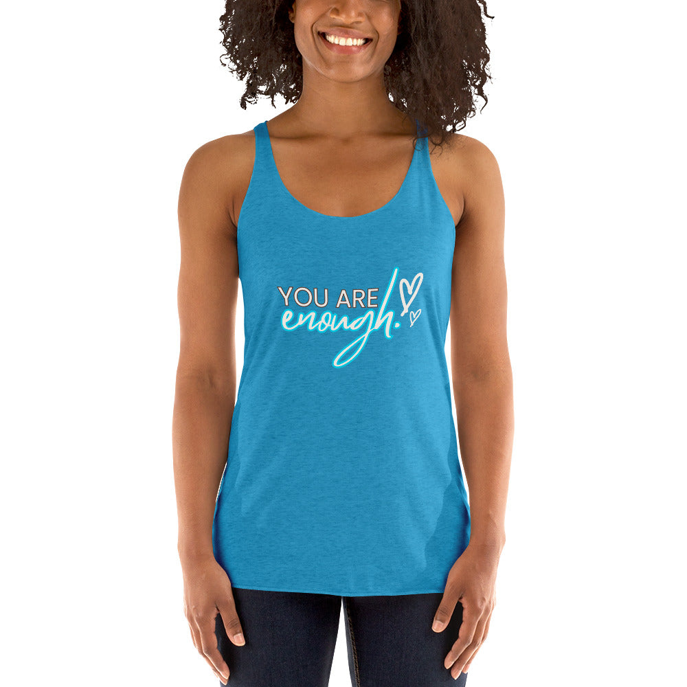 YOU ARE ENOUGH Women's Racerback Tank