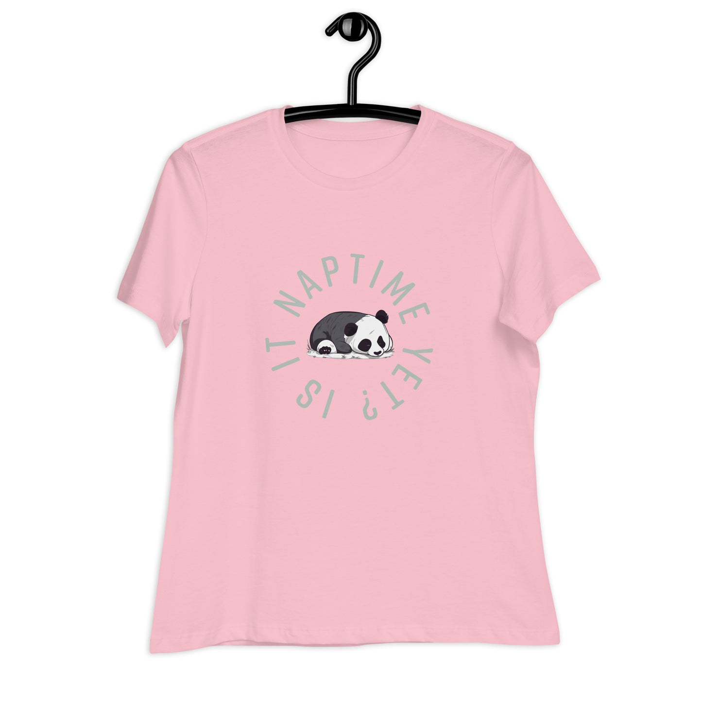 FUNNY PANDA NAPTIME YET? Women's Relaxed T-Shirt